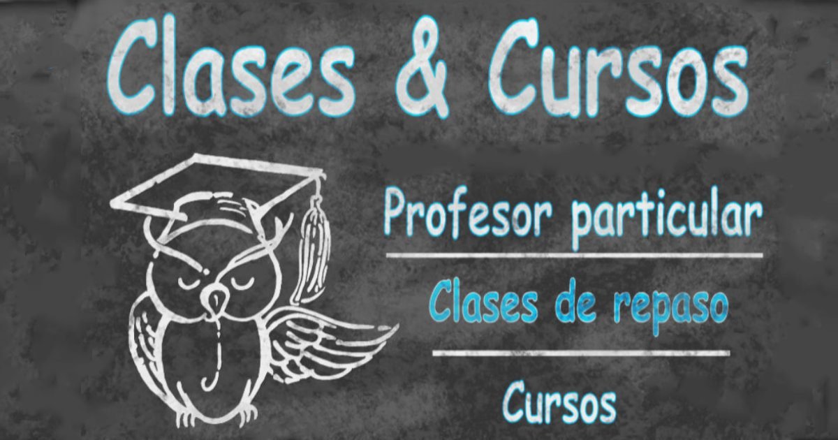 Clases y Cursos - Profesor particular - Clases de repaso