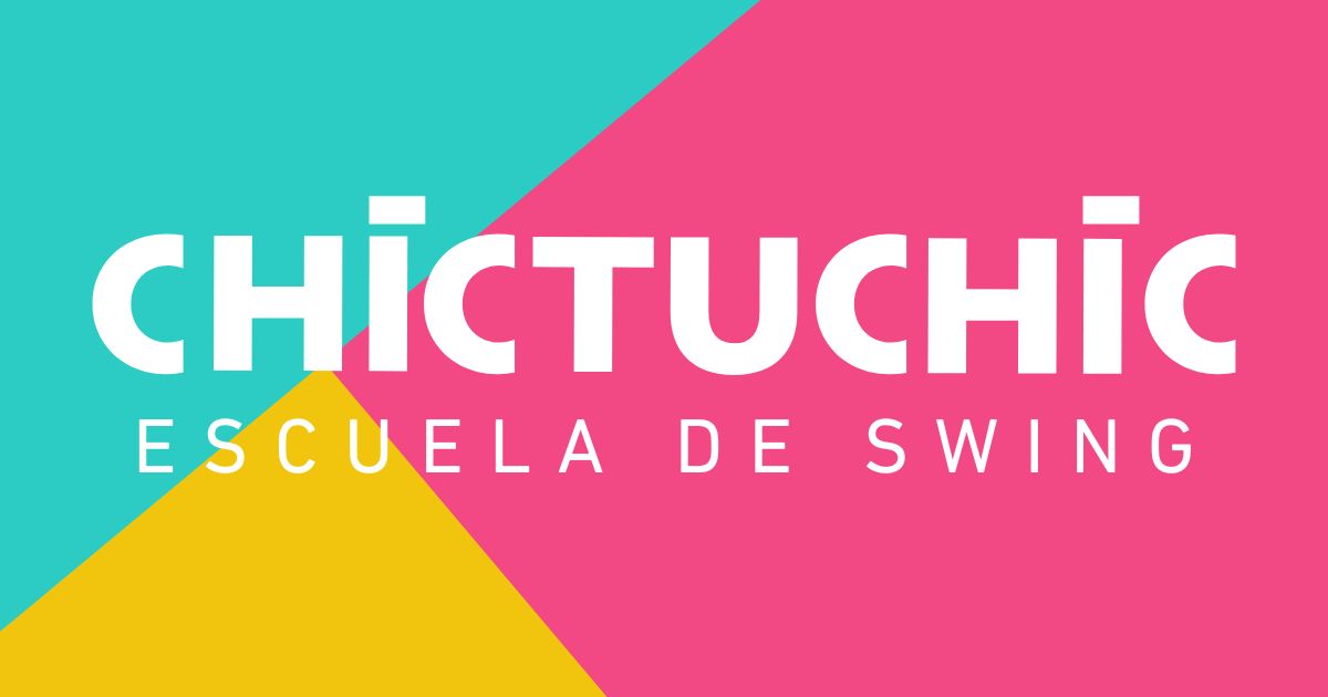 Chictuchic Escuela de Swing